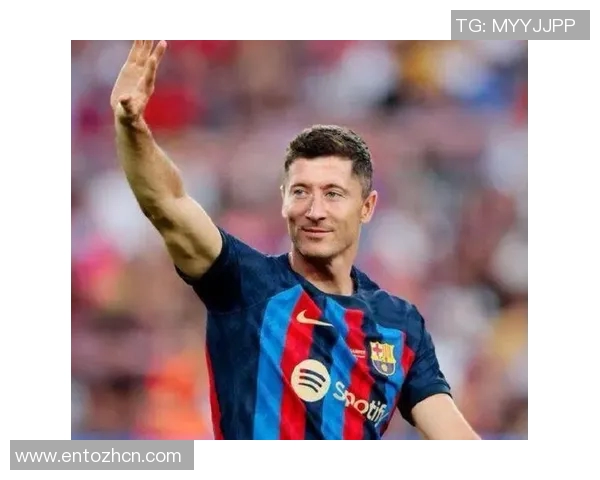 莱万再创辉煌赛季领衔球队冲击冠军梦想与个人荣誉双丰收